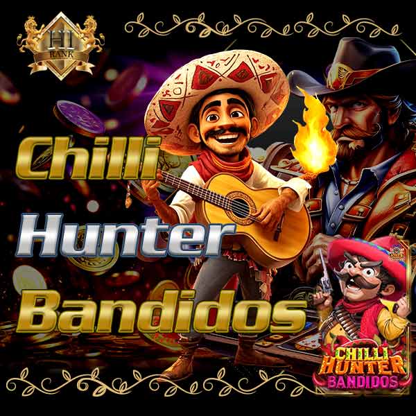 Chilli Hunter Bandidos รีวิวเกมสล็อตยอดฮิตค่าย Joker ยิ่งเล่นยิ่งบวก