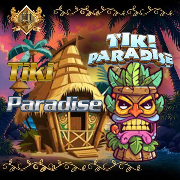 Tiki Paradise เกมที่มาแรงที่สุดจาก AMB Slot