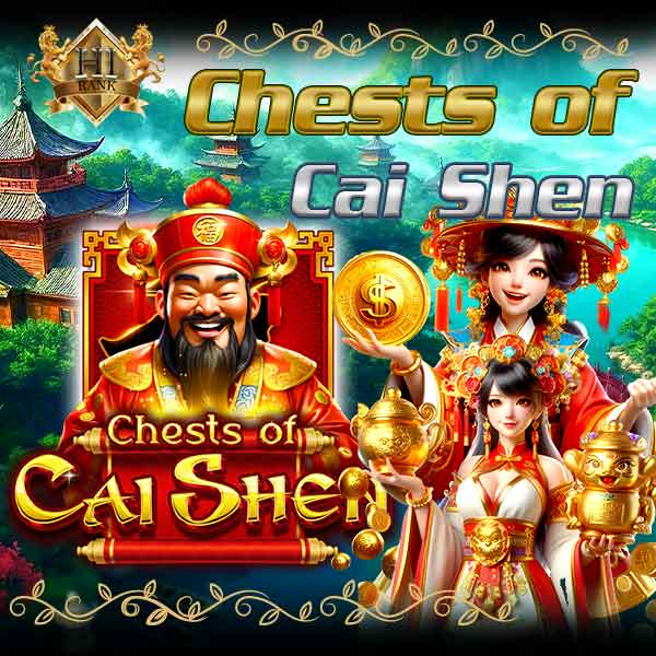 Chests of Cai Shen แตกหนักทุกวัน โบนัสเข้าไว กำไรพุ่ง