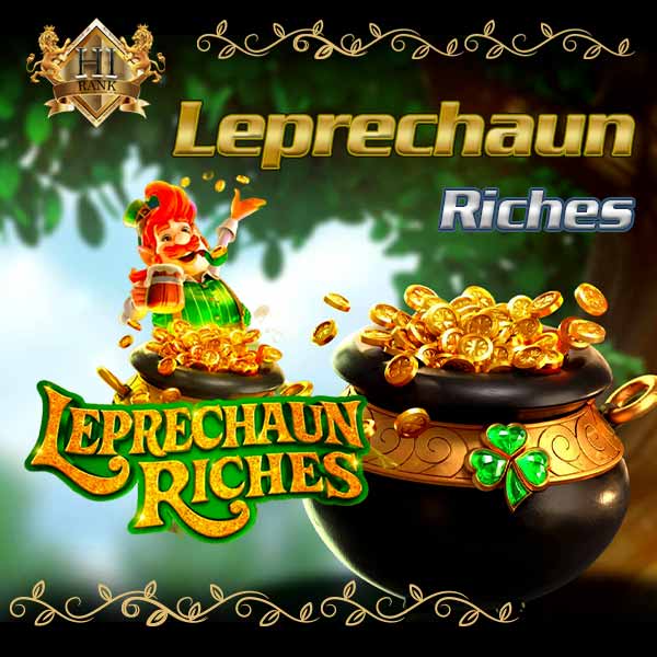 Leprechaun Riches สล็อตคนแคระนำโชคแตกง่าย โบนัสเพียบ