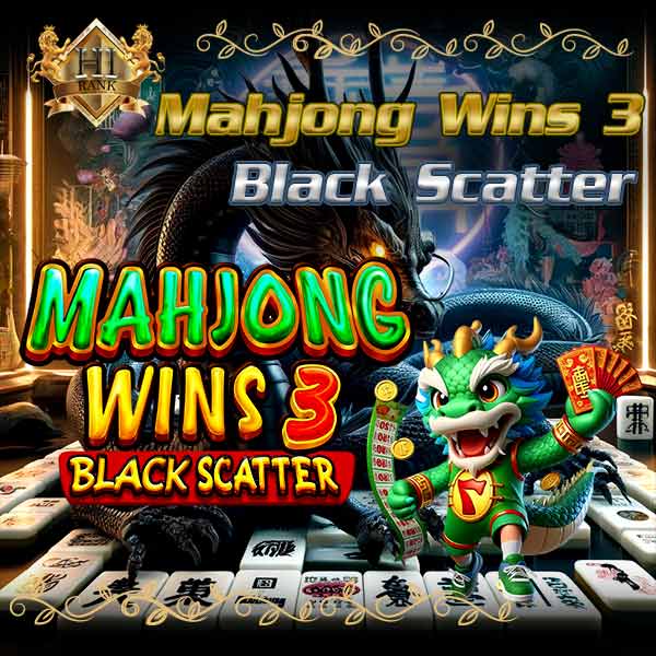 Mahjong Wins 3 Black Scatter สล็อตมาแรงลุ้นแตกหนัก
