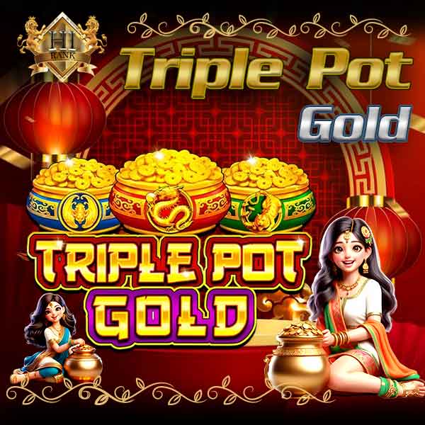 Triple Pot Gold เปิดหม้อทองรับโชคใหญ่ เกมแตกง่าย ฟีเจอร์แน่น