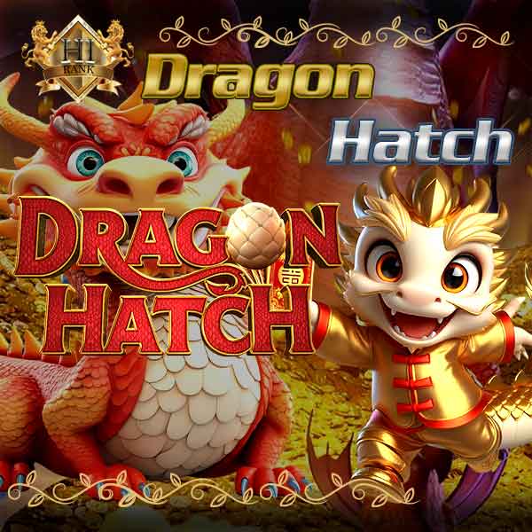 Dragon Hatch ดราก้อนแฮตช์สล็อตมังกรไฟ แตกหนัก กำไรพุ่ง